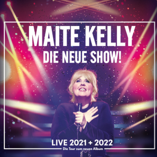 Maite Kelly – die neue Show! Termine für 2021 und 2022