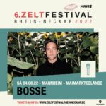 6. Zeltfestival Rhein Neckar - 2022 -  Bosse